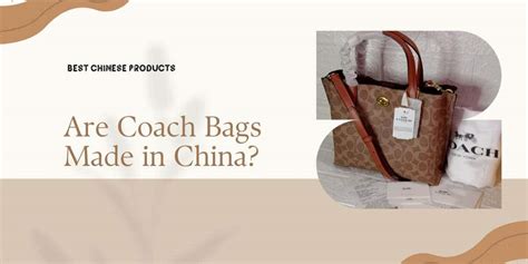 are coach made in china|coach made in China original.